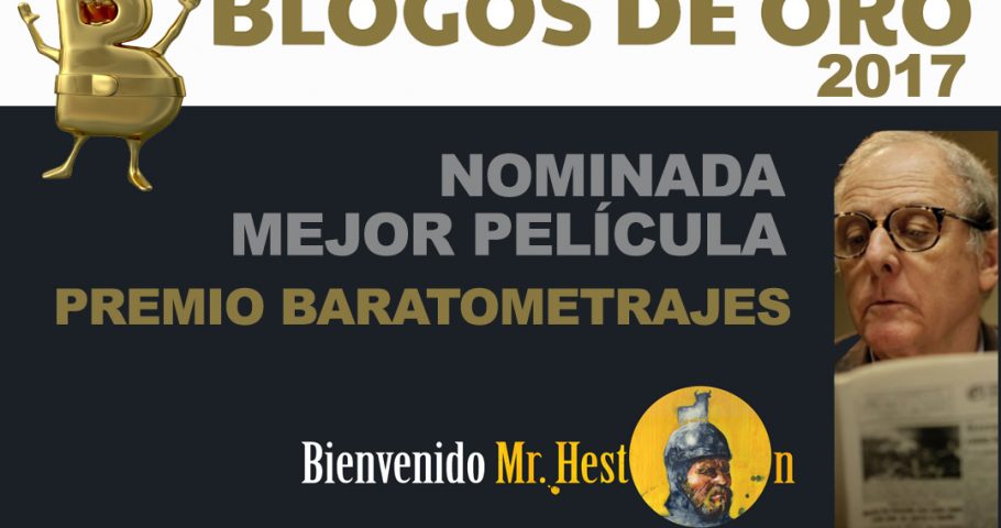 «Bienvenido Mr. Heston», nominada a Mejor Película Baratometraje en los Blogos de Oro